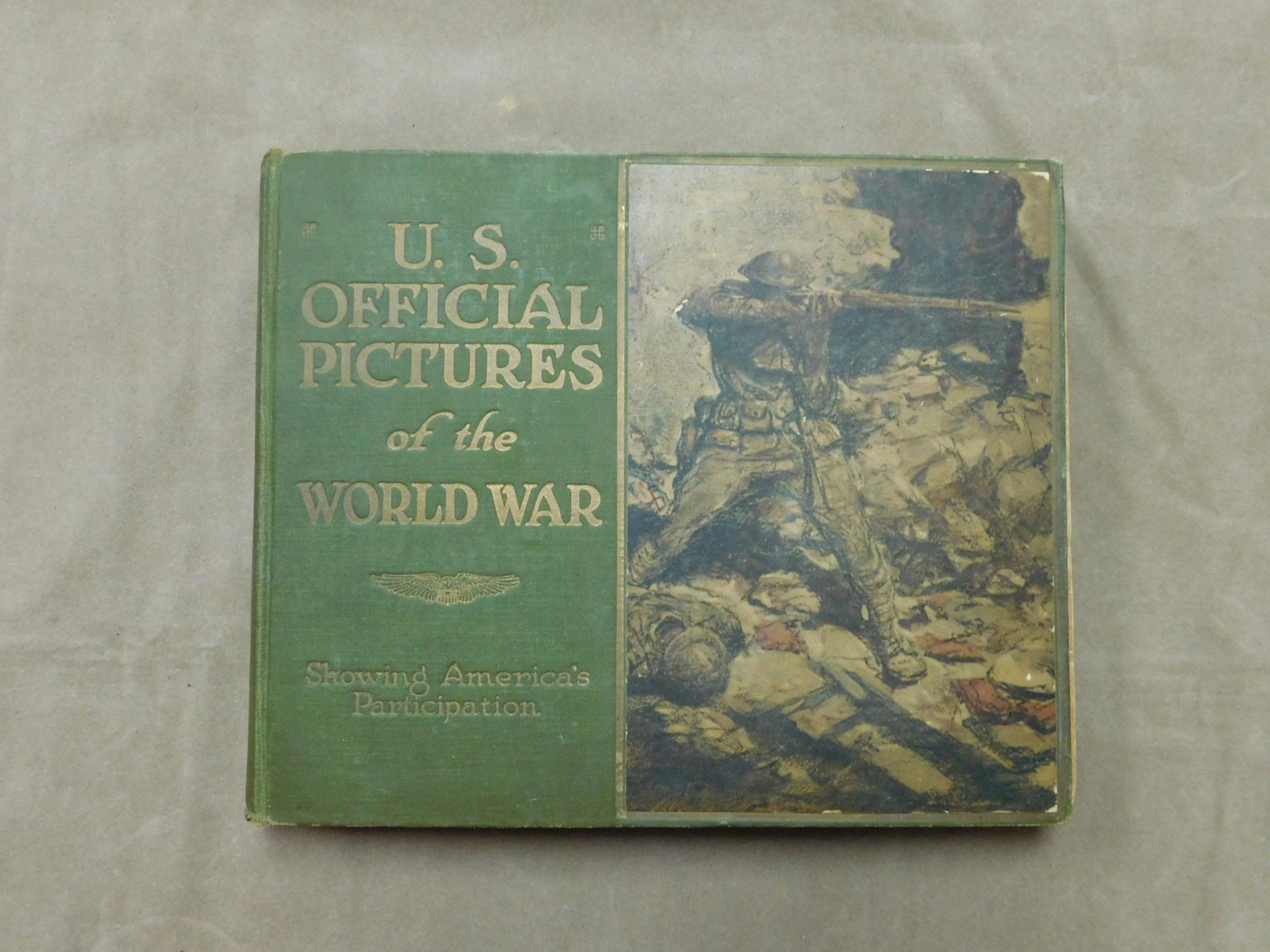 Book US Official Pictures of the World War: Book US Official Pictures of the World War by William E. Moore, late Captain USA ad James C. Russell, late Captain USA, Pictorial Bureau, Washington, DC 1920; Sears Roebuck & Co. Chicago, Distributors