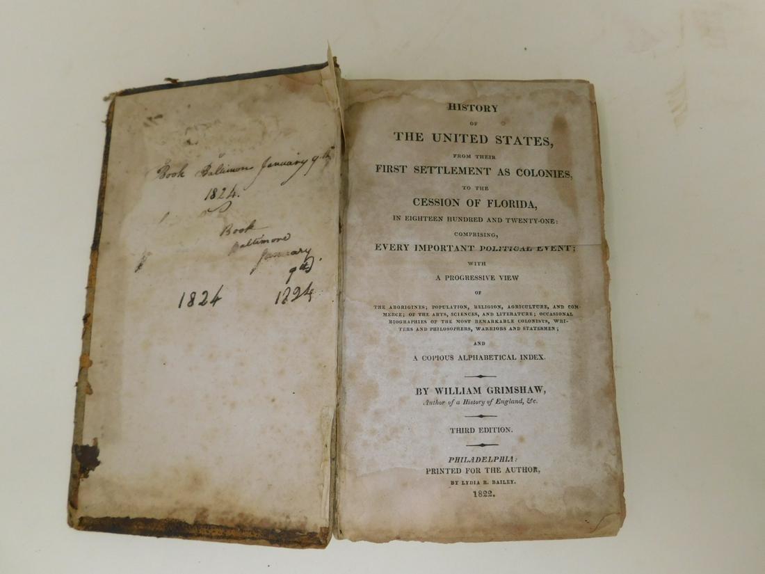 Grimshaw William History of the United States: Grimshaw, William, History of the United States from their First Settlement as Colonies to the Cession of Florida, Lydia B Bailey, Philadelphia, 1822. Third edition. Condition; Original leather worn, 