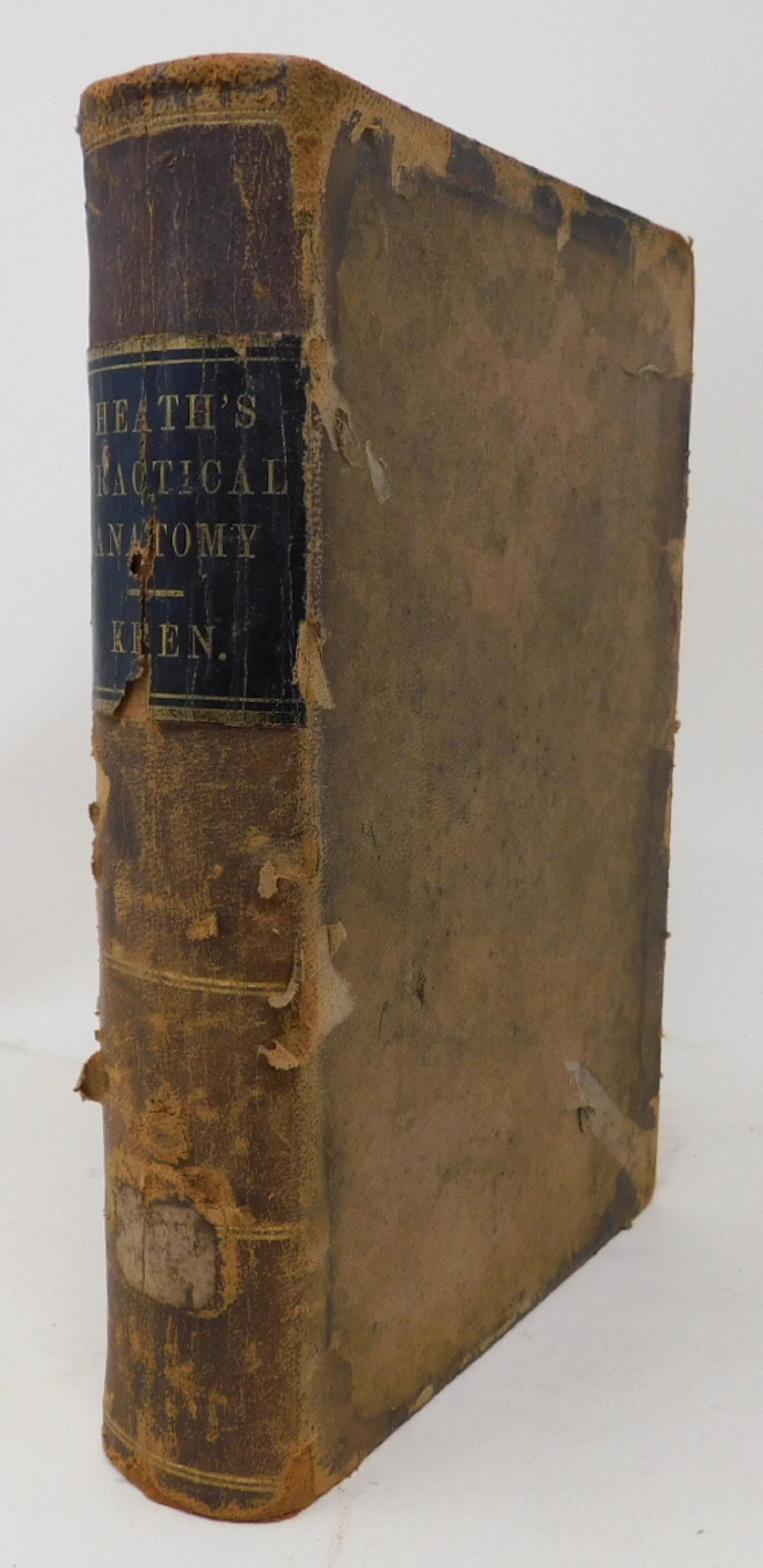 Heath Christopher Practical Anatomy 1870: Heath, Christopher, Practical Anatomy: A Manual of Dissection, Henry C Lea, Philadelphia, 1870. From the library of Dr Horace F Jayne, head of the Wistar Institute. He's probably best remembered for c