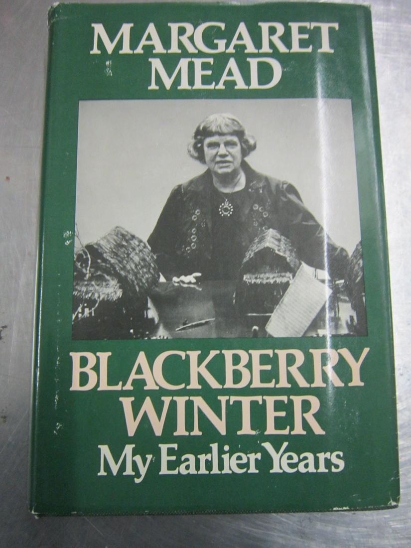 Mead Margaret Blackberry Winter Signed: Mead, Margaret, Blackberry Winter: My Earlier Years, William Morrow, New York, 1972. Book club edition. signed by Mead on the half title, inscribed to collector William Nezowy. Condition; Wear to DJ, 