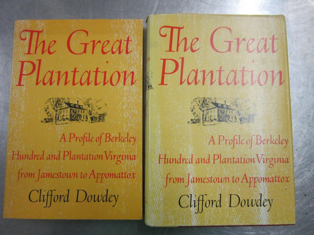 The Great Plantation Signed: [2 items] Dowdey, Clifford, The Great Plantation: A Profile of Berkeley Hundred and Plantation Virginia from Jamestown to Appomattox, Berkeley Plantation, Charles City, 1957. Signed by author and insc