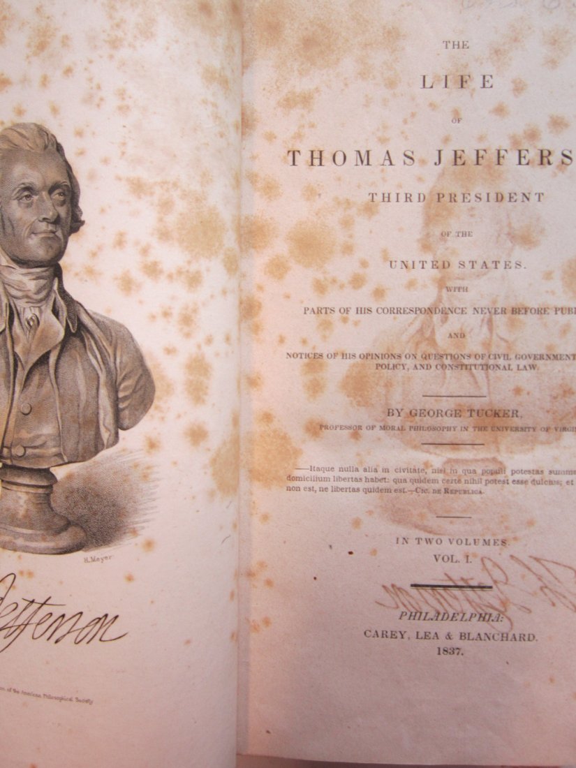The Life and Times of Thomas Jefferson: The Life and Times of Thomas Jefferson, Third President of the United States by George Tucker, 1837, Carey, Lea & Blanchard, Philadelphia, with leather spine and corners, 500+ pages each. Condition; w