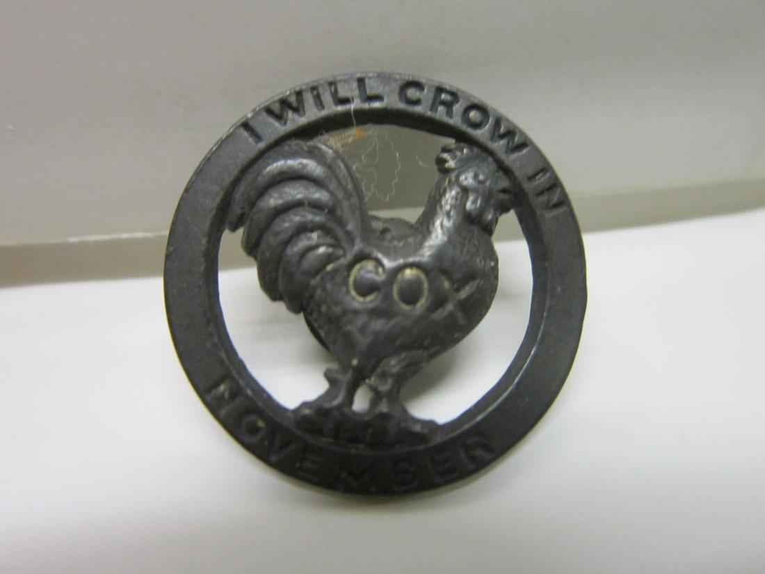1920 Cox Presidential Campaign Lapel Button: 1920 Cox Presidential Campaign Lapel Button, James Middleton Cox, "I Will Crow in November", Presidential campaign lapel button, 7/8"d, former Ohio Governor, ran with FDR against Harding. CONDITION: M