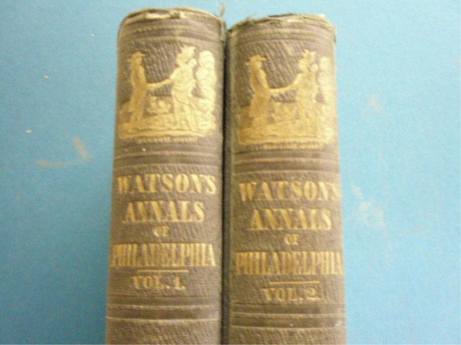 1852 Annals of Phila. & Pa. Books: Watson, John F., "Annals of Philadelphia and Pennsylvania in The Olden Time...", Philadelphia:1852 [2 vols] [first ed.]