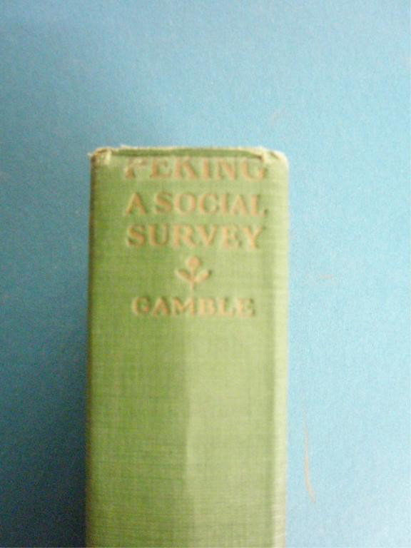 Signed Peking A Social Survey Book: Gamble, Sidney. "Peking: A Social Survey", New York, 1921. [signed by the author, on title page].