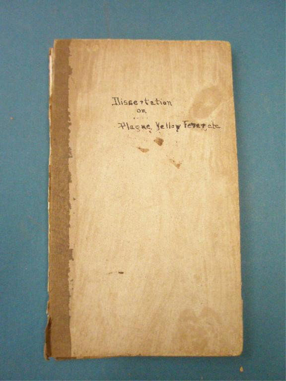 Dissertation Causes of Plague, Yellow Fever...: Jesse Torrey, Junior. "A Dissertation on the Causes, Preventives, and Remedies of Plague, Yellow Fever, Cholera, Dysentery, ..." Philadelphia, 1832. [Provenance: Inscribed by the author; presented to 