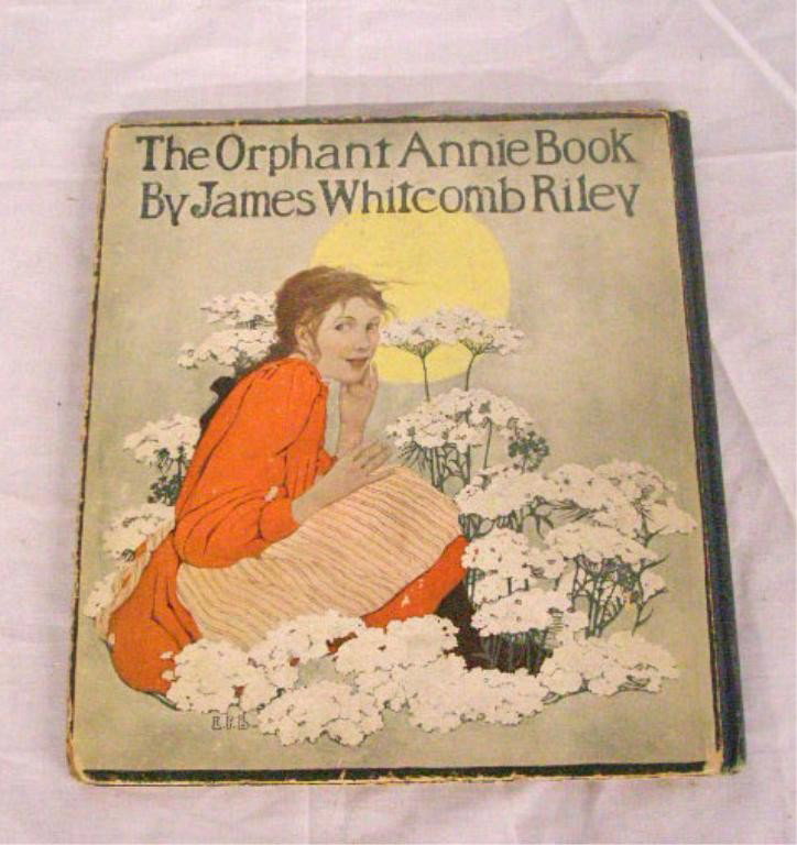 The Orphant Annie Book: James Whitcomb Riley, "The Orphant Annie Book, illustrated by Ethel Franklin Betts, Indianapolis, Bobbs-Merrill, n.d. [1908]. CONDITION: Boards with light rubbing & sporadic small abrasions; internall