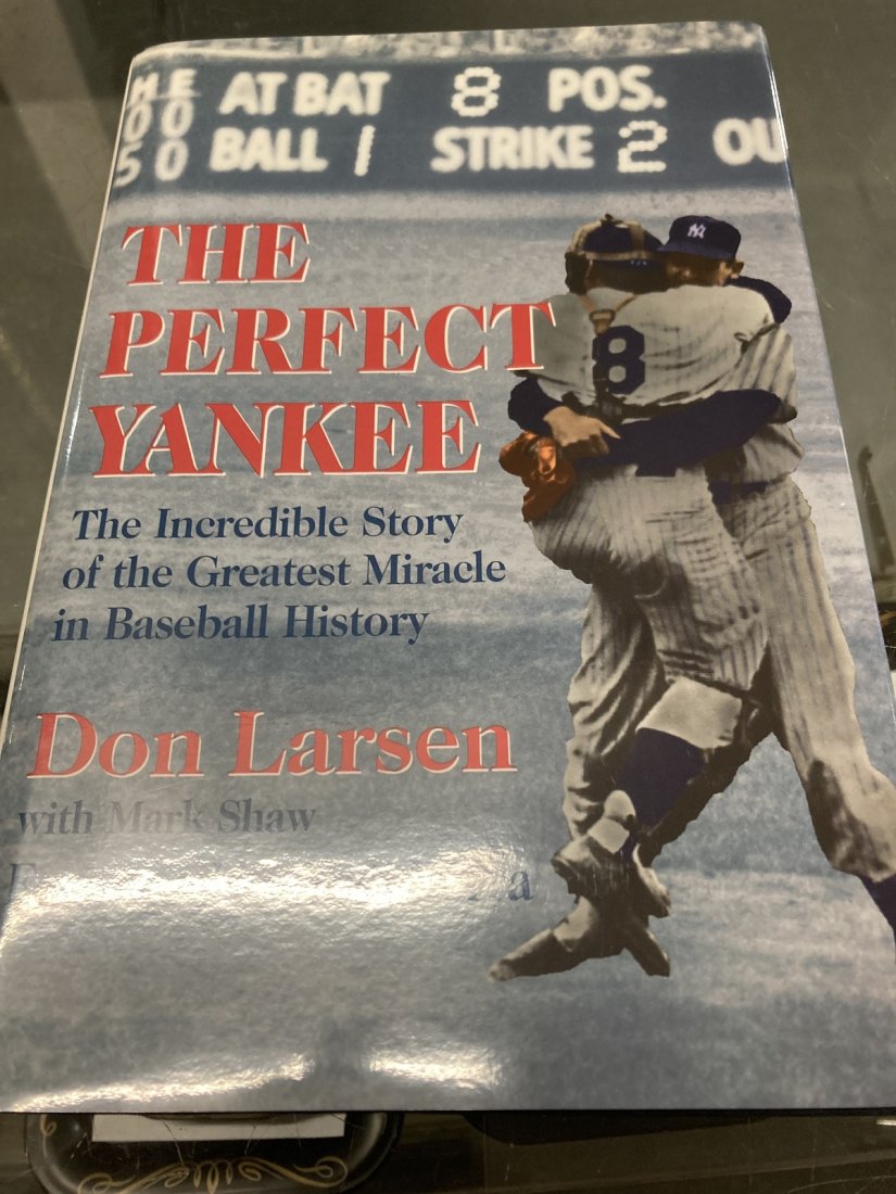 Don Larsen The Perfect Yankee Signed: Larsen, Don (with Mark Shaw), The Perfect Yankee, Sagamore Publishing, Champaign, 1996. Signed twice by the Yankees pitcher, on the ffep (dated 0ct 8, 1996) and again on the title page (dated Oct 8, 1