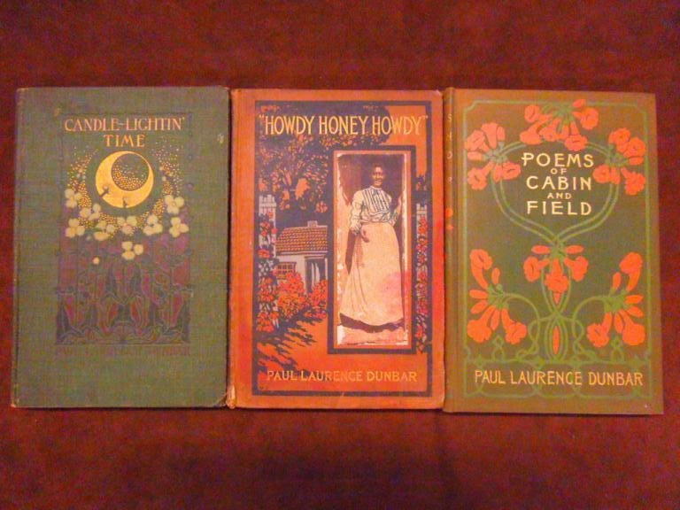 [3 pieces] Paul Laurence Dunbar: [3 pieces] Paul Laurence Dunbar, 1) Poems of Cabin and Field, New York, Dodd Mead, 1899. 2) Howdy Honey Howdy, New York, Dodd Mead, 1905. 3) Candle-Lighting Time, New York, Dodd Mead, 1901. CONDITION: