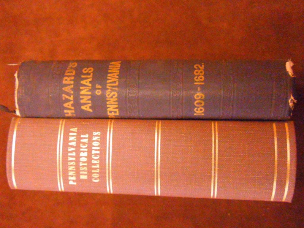 S. Hazard, Annals of PA, from the Discovery of .: [2 pieces] Samuel Hazard, Annals of Pennsylvania, from the Discovery of the Delaware... 1609-1682. Philadelphia, Hazard and Mitchell, 1850; together with: Sherman Day, Historical Collections of the St