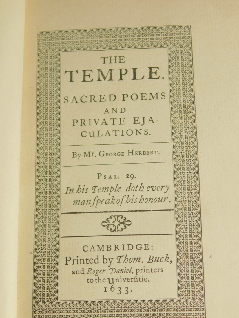 Reprint ? 17th C. Volume: Reprint ? 17th C. Volume, the Temple, by George Herbert, sacred Poems and Private Ejaculations, dated 1633, printed by Thom. Buck and Roger Daniel, printers to the Universities, 195 pages, marbled boa