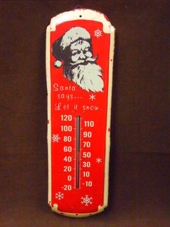 Vintage Tin Santa Claus Thermometer: Vintage Santa says... Let it snow. 17" painted tin wall hanging thermometer. CONDITION: Areas with wear & paint loss.