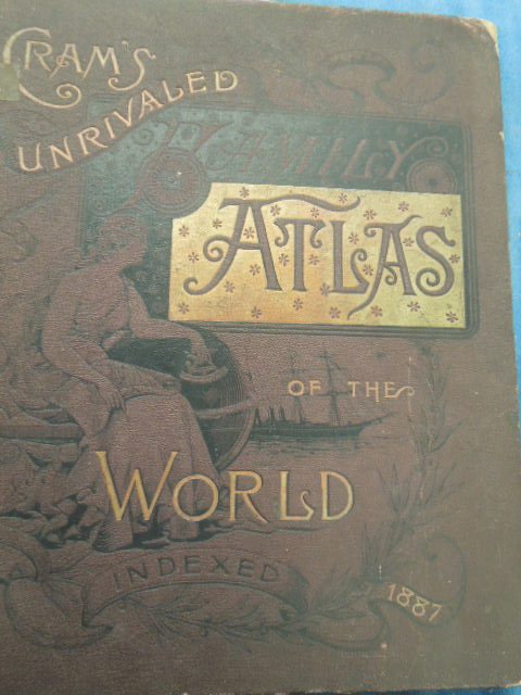 Cram's Unrivaled Family Atlas: Cram's Unrivaled Family Atlas of the World, indexed, 1887, full color maps of U.S. states & countries of the world, plus state information pages in back as well as political & economic pages. CONDITIO