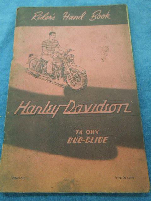 Harley Owners Hand Book Manual, 1958: Harley Davidson rider's owners hand book manual, 1958 - 74 OHV DUO-Glide. CONDITION: Fair, shows wear from use.