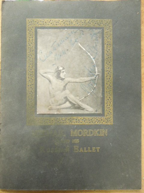 Mikhail Mordkin & His Russian Ballet Signed: Mikhail Morfdkin & his Russian ballet, signed. Includes: signatures by: Vera Nemtchinova, Hilda Butsova, Simeon Gest, Michael Arensky, Pierre Vladimiroff, Mikhail Mordkin & others. CONDITION: Poor, wa