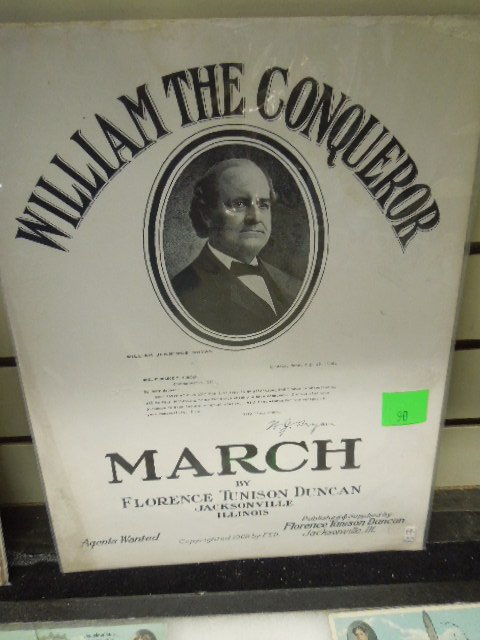 William (Bryan) the Conqueror Sheet Music: William (Bryan) the Conqueror sheet music by Florence Tunison Duncan, Jacksonville, Illinois, copyright 1908, 10 3/4" x 14" Condition; minor wear, especially on edges and corners