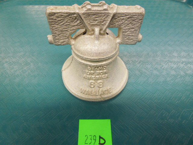 '68 Wallace Liberty Bell bank: '68 Wallace Liberty Bell bank, "stand up for America", aluminum, 3 1/2"h Condition; no issues noted