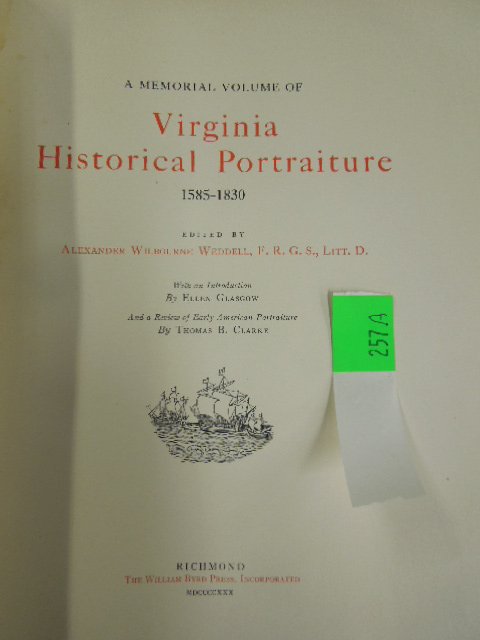 1 Vol. Virginia Historical Portraiture: 1 Vol. Virginia Historical Portraiture, 1985 - 1830, Limited Edition 843/1000, edited by Alexander Wilbourne Weddell, 1930 The William Byrd Press Inc. Richmond, leather boards with gold imprint Condit