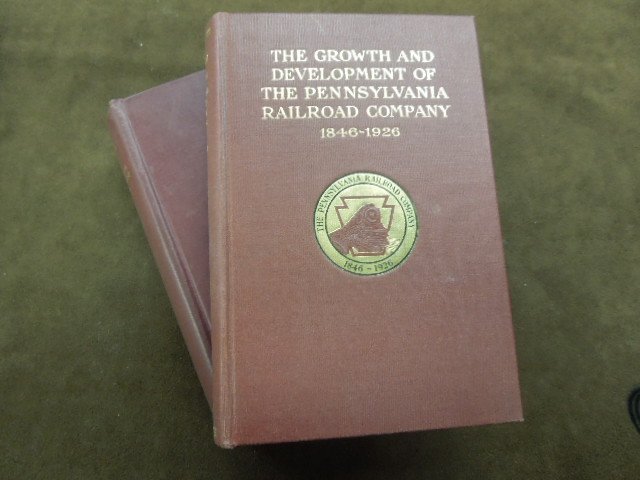 Burgess & Kennedy, Centennial History of the PRR: [2 books] Burgess & Kennedy, "Centennial History of the Pennsylvania Railroad company, 1846-1946, 1949; "together with: Schotter, "The Growth & Development of the Pennsylvania Railroad Company", 1927.
