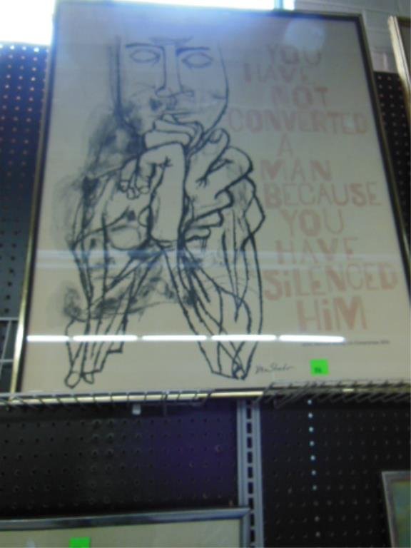 Vintage Ben ShahnPoster: Vintage Ben Shahn poster, "You have not converted a man because you have silenced him", c. 1960. 35" h x 29" w CONDITION: Not examined out of frame; no evident issues.