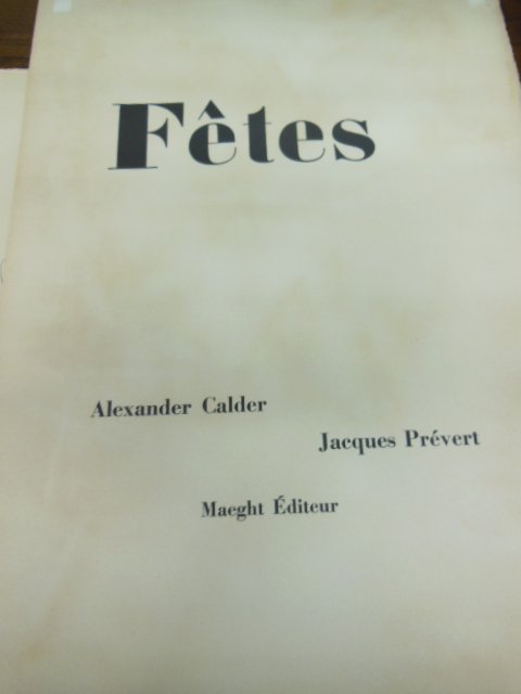 Calder and Prevert FETES folio (1971): [Folio] Alexander Calder and Jacques Prevert, Fêtes. Complete set of seven (7) color etchings by Calder, with cover, title page, and justification; contents loose as issued in lithographed wrappers w