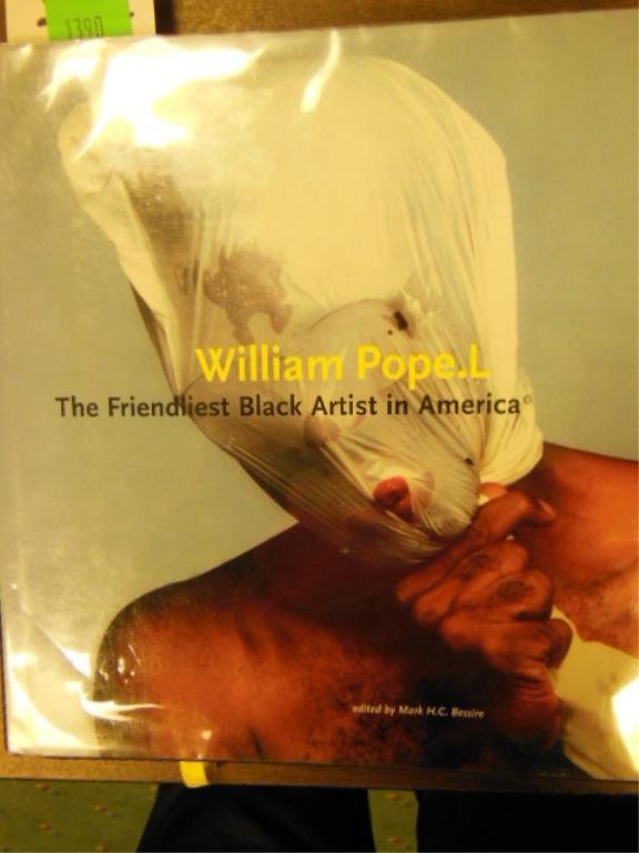 William Pope.L The Friendliest Black Artist: William Pope.L The Friendliest Black Artist in America Cambridge [MA] MIT Press (2002) orig. cloth Minor rubbing. VG. 27x19cm, 237 pp. "The artist William Pope. L, who teaches at Bates College in Lewi
