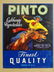 Original Fruit Crate Label - Pinto California Veg.