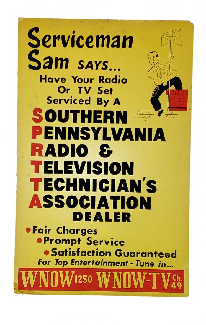 Vintage Advertising : Service Repair Sign - TV Radio: Serviceman Sam says Have Your Radio Or TV Set Serviced By A Southern Pennsylvania Radio & Television Technician’s Association Dealer: advertisement sign has age-appropriate wear for a cardboard sign