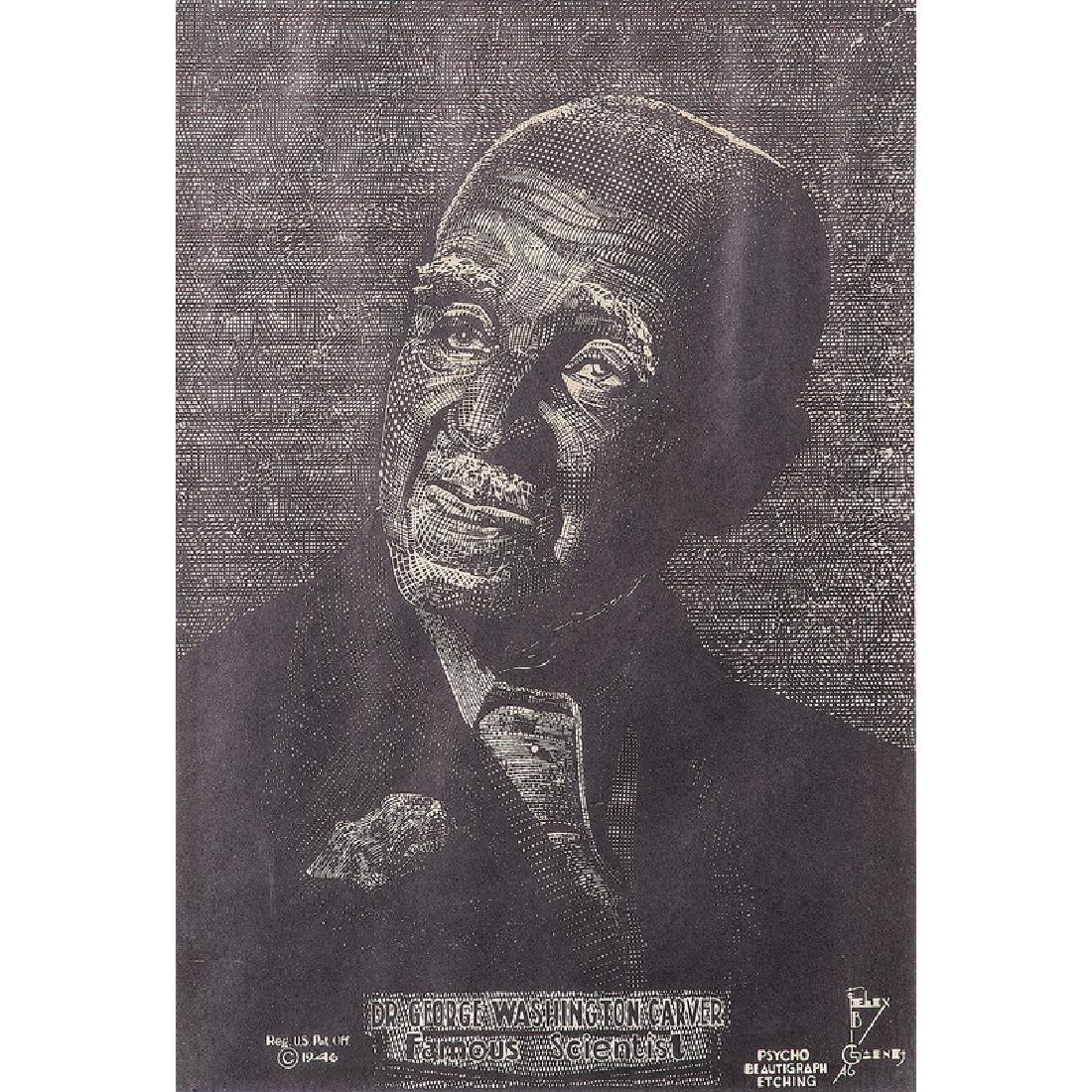 George Washington Carver "Psycho Beautigraph Etching": Psycho Beautigraph etching, 11 x 16.5 in., matted and framed, 18.5 x 23.5 in. Dr. George Washington Carver, Famous Scientist. Signed lower right in plate by Felix B. Gaines, and copyrighted 1946 at lo