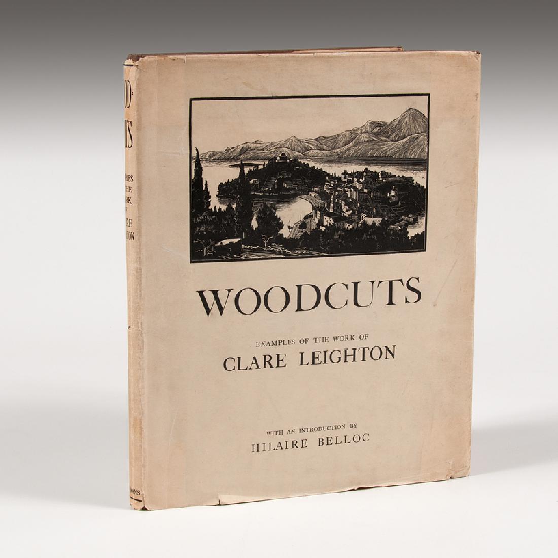 Woodcuts: Examples of the Work of Clare Leighton: Woodcuts: Examples of the Work of Clare Leighton. London and New York: Longmans, Green and Co., Ltd., 1930. 12.75 x 10.25 in., signed by artist and numbered 122 out of 450, with original dust jacket.&