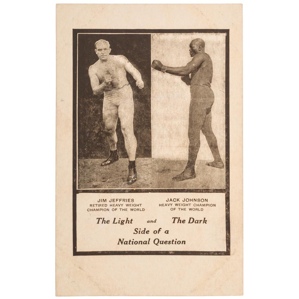 Jim Jeffries - Jack Johnson / The Light and The Dark: Jim Jeffries - Jack Johnson / The Light and The Dark Side of a National Question, Johnson-Jeffries Fight Promotional Postcard, 1910 Jeffries-Johnson Pre-fight postcard. 3.5 x 5.5 in. (89 x 139 mm) Cap
