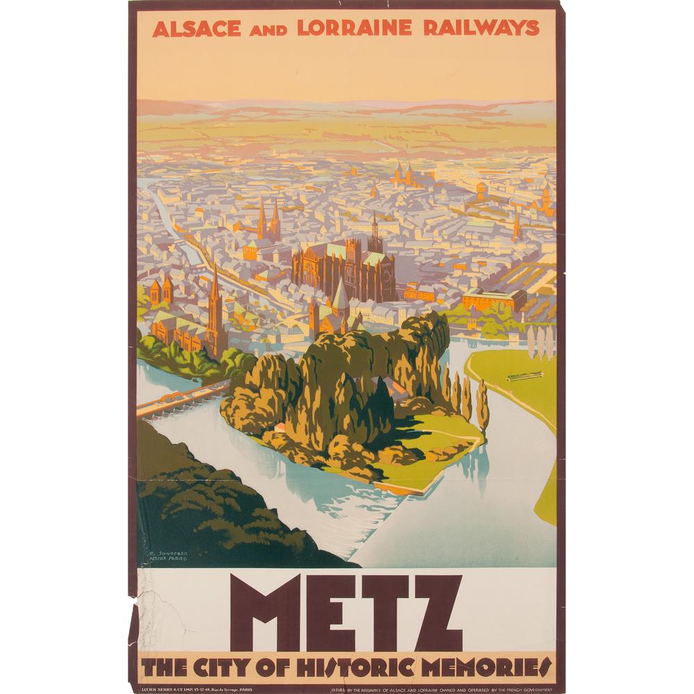 R. Sonderer (20th Century) Metz The City of Historic: Chemis de Fer d'Alsace et de Lorraine ca. 1930s artist's name printed in image; printed Lucien Serre & Cie., Paris 39.25 x 24.25 in.