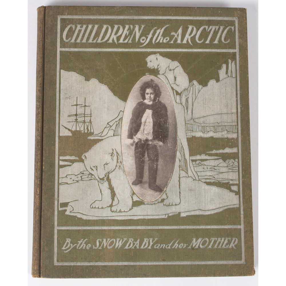 [Travel] Volume Concerning A Journey to the Arctic: [Travel] Volume Concerning A Journey to the Arctic [Peary, Josephine Diebitsch and Marie Ahnighito Peary.] Children of the Arctic by the Snow Baby and her Mother. New York: Frederick A. Stokes Compan