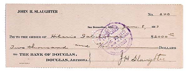 Check Signed by John Slaughter, Texas Ranger India: Check Signed by John Slaughter, Texas Ranger Indian Fighter and Confederate Officer, 3" x 8.5", San Bernardino, AZ, 8 Jan. 1913, on Bank of Douglas (AZ). To Hilario Galilondo (or Gabilondo?) for a s