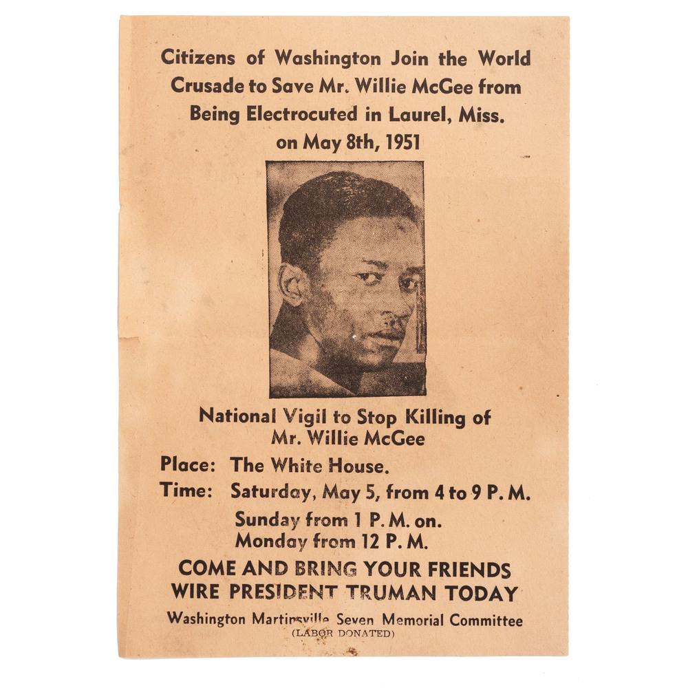 [CIVIL RIGHTS] -- [MCGEE, Willie (ca 1916-1951)]. A: [CIVIL RIGHTS] -- [MCGEE, Willie (ca 1916-1951)]. A group of 2 imprints, comprising: Citizens of Washington Join the World Crusade to Save Mr. Willie McGee from Being Electrocuted in Laurel, Miss. on 