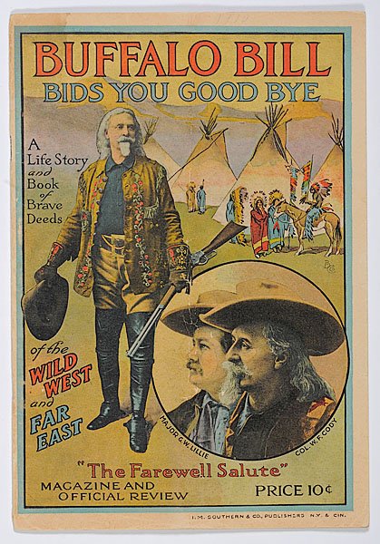 1910 Buffalo Bill Program, : 1910 Buffalo Bill Program, graphic 1910 Buffalo Bill program, published by I. M. Southern & Co. of N. Y. and Cincinnati. In 1910, just 2 years after merging with Pawnee Bill, Cody began his series o