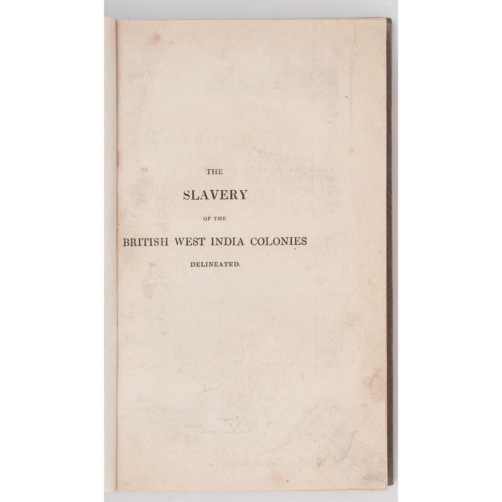 [SLAVERY & ABOLITION]. STEPHEN, James (1759-1932). The: [SLAVERY & ABOLITION]. STEPHEN, James (1759-1932). The Slavery of the British West India Conoies Delineated. London: Joseph Butterworth and Son, 1824. 1 volume, 8vo (129 x 209 mm). Half-title. (Stamp 