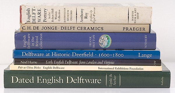 Miner Library: [BRITISH] Delft Ceramics : [BRITISH] Delft Ceramics British, includes seven books on Delft Ceramics: C.H. de Jonge, Delft Ceramics Anthony Ray, English Delftware Pottery Frank Britton, English Delftware in the Bristol Collect