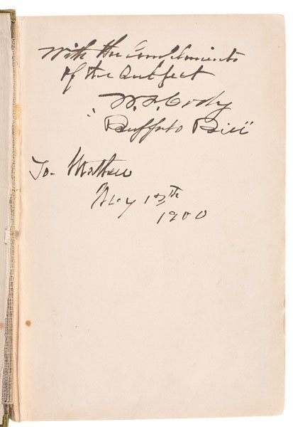 William F. "Buffalo Bill" Cody Autographed Book: William F. "Buffalo Bill" Cody Autographed Book, Last of the Great Scouts Wetmore, Helen Cody. Last of the Great Scouts: The Life Story of Col. William F. Cody ("Buffalo Bill"). Duluth, MN: The Dul