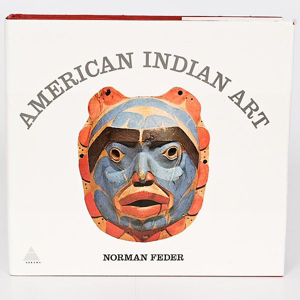[General] Feder's American Indian Art, From the Library: [General] Feder's American Indian Art, From the Library of Richard Pohrt Jr. Feder, Norman. American Indian Art. Harry N. Abrams, Inc.: New York. 1965. (hardcover). Provenance: From the Reference 