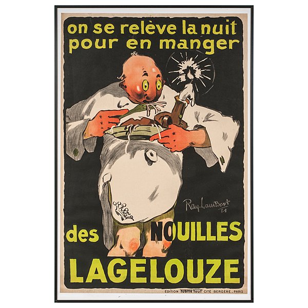 Des Nouilles Lagelouze, by Ray Lambert : Des Nouilles Lagelouze, by Ray Lambert Ray Lambert (French, 1889-1969). A poster by Ray Lambert, titled des Nouilles Lagelouze, printed by Bergere, Paris. Signed and dated 1921 in the print; sheet 