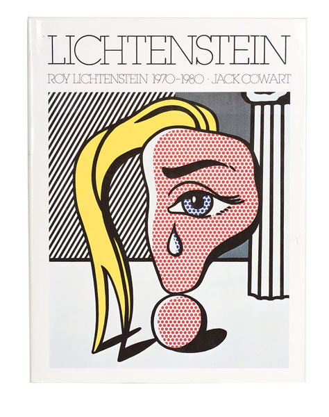 Autographed Copy of Lichtenstein, 1970-1980, by Jack: Autographed Copy of Lichtenstein, 1970-1980, by Jack Cowart Cowart, Jack. Roy Lichtenstein 1970 - 1980. New York: Hudson Hills Press, 1981. With 67 colorplates, including five gatefolds, and 100 bl