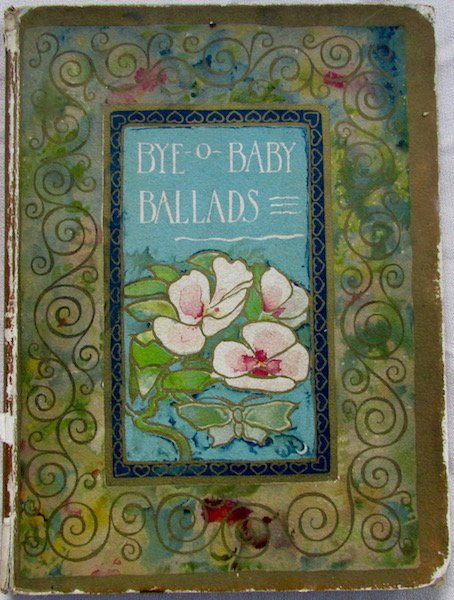 Charles Stuart Pratt: "Bye O' Baby Ballads" Illustrated by Childe Hassam. Boston, 1886.