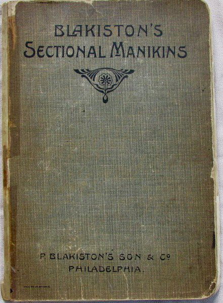 "Blakiston's Sectional Manikins": Illustrated medical volume with divided images detailing revealed layers of anatomy. New York, 1905.