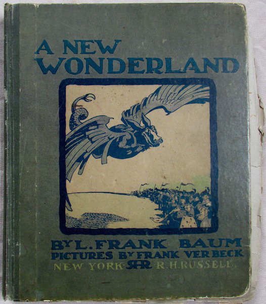 Frank L. Baum: "New Wonderland" with pictures by Frank Verbeek, published by R. H. Russell, New York 1903.