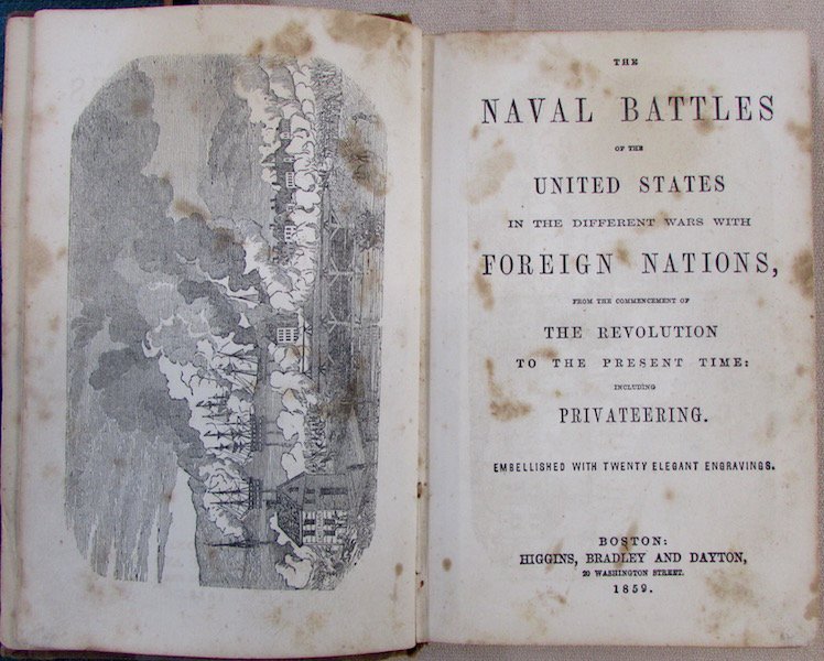 Naval and Military History: Group of 4 volumes: Ed. by Marcus Wright "Portfolio of War and Nation" 1907, Higgens and Bradley "Naval Battles of the U.S." 1859, Ira Hollis "The Frigate Constitution" 1901, and Blakeman and Mason "T