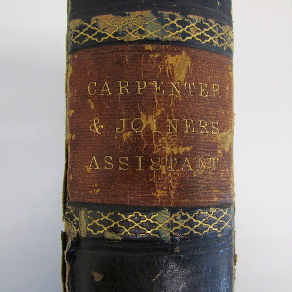 "Carpenters and Joiners Assistant": James Newlands, illustrated. Published by Blackie and Son, Glasgow, Edinburgh and London, 1860. Note: this lot and the following 3 lots are form the library of noted architect Edward Charles Bassett.