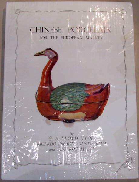 "Chinese Porcelain for the European Market": J.A. Lloyd Hyde, Ricardp E.S. Silva and Eduardo Malta, printed by Bertrand Limitada, Portugal. In original cellophane and cardboard wrap, un-opened.