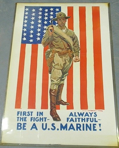 World War I Marine poster- “First In The Fight- Always: World War I Marine poster- “First In The Fight- Always Faithful- Be a U.S. Marine!” by James Montgomery Flagg, unlined. 42”x28”