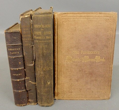 Four nautical books- Kelly, American Yachts, NY, 1884: Four nautical books- Kelly, American Yachts, NY, 1884 three-quarter mor.; Report of the Light-House Board, 1884, worn; Briggs, Ship Building on North River, Plymouth, NH, Bos., 1889; Fisherman's Memor